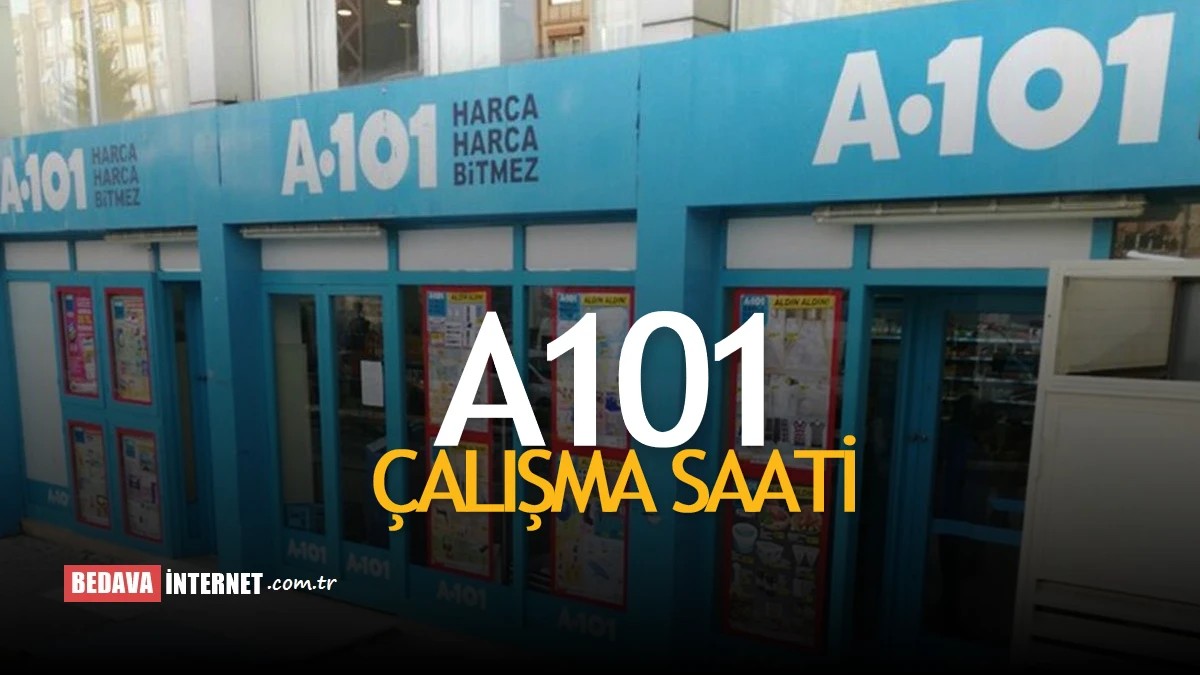 A101 kaçta kapanıyor hafta içi 2026