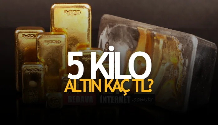 5 Kilo Altın Kaç TL 2026