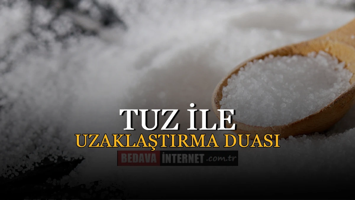 Tuz ile uzaklaştırma duası (7 Kere)